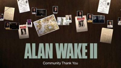Remedy поблагодарила игроков Alan Wake 2 специальным видеообращением - playground.ru