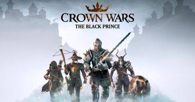 Сюжетный трейлер пошаговой тактики Crown Wars: The Black Prince - zoneofgames.ru