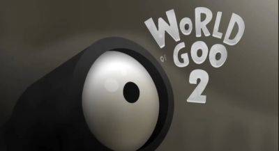 World of Goo 2 анонсировали 15 лет после релиза World of Goo - app-time.ru