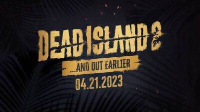 Dead Island 2 выйдет на неделю раньше запланированного - mmo13.ru - Лос-Анджелес