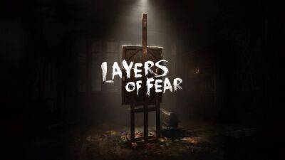 Ужастик Layers of Fear выйдет в июне 2023 года - playisgame.com