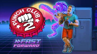 Состоялся анонс Punch Club 2: Fast Forward - cubiq.ru