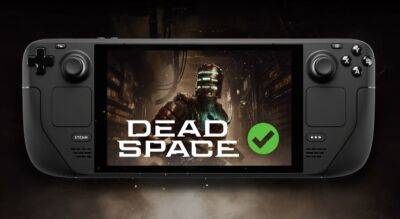 Ремейк Dead Space теперь полностью совместим со Steam Deck - igromania.ru