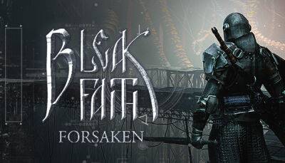 Объявлена дата выхода Bleak Faith: Forsaken - fatalgame.com