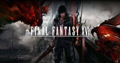 Первые обзоры на Final Fantasy 16 могут появиться в начале марта - lvgames.info - Япония