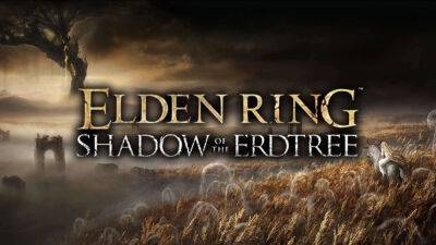 Elden Ring получит DLC - оно называется Shadow of the Erdtree - fatalgame.com