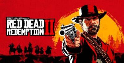 Take-Two Interactive признала, что Red Dead Redemption 2 продолжает продаваться лучше, чем издатель предполагал - playground.ru