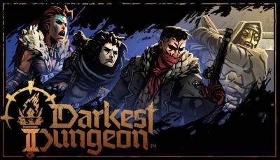 Стало известно, когда Darkest Dungeon 2 выйдет из раннего доступа - fatalgame.com