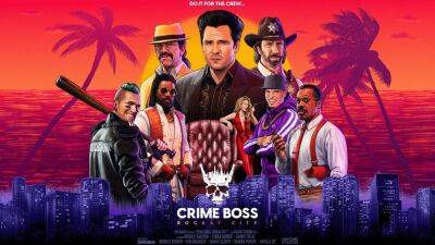 Даниэл Трехо - Даниэл Гловер - Чак Норрис - Майкл Мэдсен - Ким Бейсингер - Crime Boss: Rockay City выйдет в июне на Xbox Series X|S и PS5 - lvgames.info - территория На - city Rockay