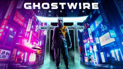 Ghostwire: Tokyo выходит на консолях Xbox уже 12 апреля - lvgames.info - Tokyo