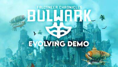 Томас Сала анонсирует развивающуюся демо-версию для Bulwark: Falconeer Chronicles - lvgames.info