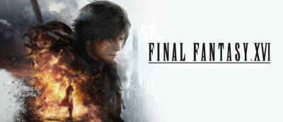 Ридли Скотт - Барри Кеоган - Наоки Есидой - Полное прохождение Final Fantasy XVI займет почти 80 часов - gamemag.ru - Вашингтон