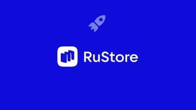 RuStore не предустанавливают на смартфоны в России, хотя по закону должны - igromania.ru - Россия