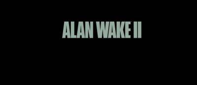 Alan Wake 2 будет платным премиум-релизом с DLC - gamemag.ru