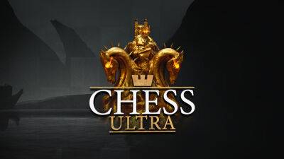 Chess Ultra раздается бесплатно в EGS - lvgames.info