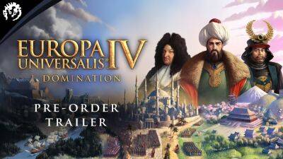 Europa Universalis - Расширение Domination для Europa Universalis 4 получило новый трейлер - lvgames.info