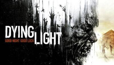 Dying Light: Enhanced Edition можно получить бесплатно с 6 апреля, а пока Tunche - lvgames.info