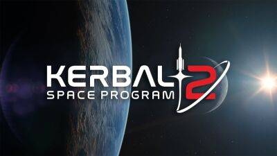 Фанаты Kerbal Space Program 2 активно разбегаются - lvgames.info