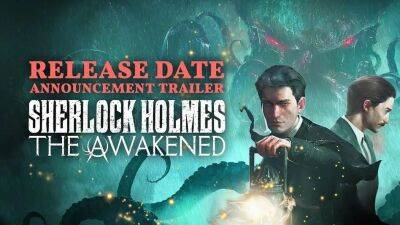 Г.Ф.Лавкрафт - Sherlock Holmes The Awakened выйдет в апреле. Вышел трейлер с игровым процессом - gametech.ru - Сша
