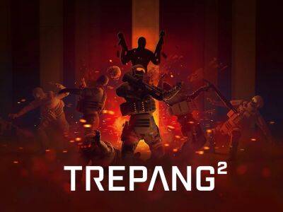 Для шутера Trepang2 представили первый трейлер с игровым процессом - lvgames.info
