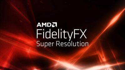 AMD улучшила технологию FidelityFX Super Resolution - trashexpert.ru