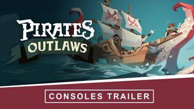 Pirates Outlaws готовится к абордажу Nintendo Switch, PlayStation 4 и Xbox One 29 марта - lvgames.info