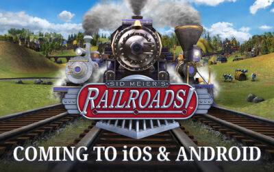 Внимание, внимание! Экспресс Sid Meier’s Railroads! прибывает на станцию iOS-Androidово - feralinteractive.com