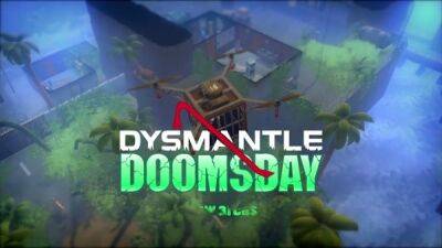 Изометрический симулятор выживания Dysmantle получил крупное дополнения Doomsday - playground.ru