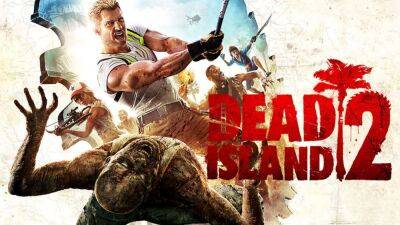 Авторы защитят Dead Island 2 с помощью Denuvo - fatalgame.com