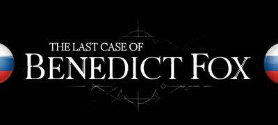 Benedict Fox - Вышел машинный перевод The Last Case of Benedict Fox - zoneofgames.ru