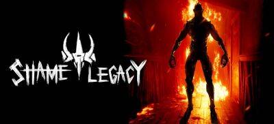 Геймплейный трейлер хоррора Shame Legacy - zoneofgames.ru