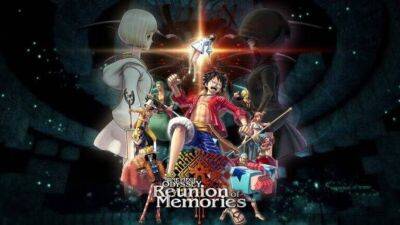 Дополнение Reunion of Memories для One Piece Odyssey обзавелось датой выхода - mmo13.ru - Реюньон
