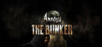 Релиз Amnesia: The Bunker сместили на 6 июня - lvgames.info