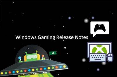 Microsoft обновила приложение Xbox for Windows до версии 2305.1000.48.0 - microsoftportal.net