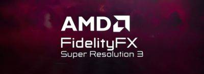 AMD FSR 3 все ближе - появилось несколько новых подробностей - playground.ru