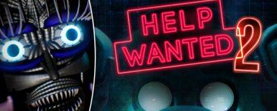 Игра Five Nights at Freddy's Help Wanted 2 выйдет в этом году - horrorzone.ru