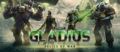 Бесплатно и навсегда: Warhammer 40,000: Gladius — Relics of War в Steam - zoneofgames.ru