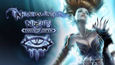 Neverwinter Nights: Enhanced Edition становится все лучше - для игры вышло свежее обновление - playground.ru