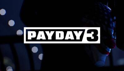 Новый тизер Payday 3 - coremission.net