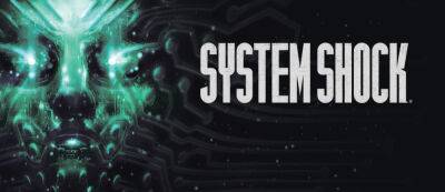 Джейсон Стэйтем - Больше без переносов: Ремейк System Shock ушел на "золото" и выйдет точно в срок - gamemag.ru - Россия