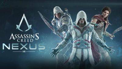 Assassin's Creed Nexus вернет к приключениям трех легендарных персонажей - games.24tv.ua
