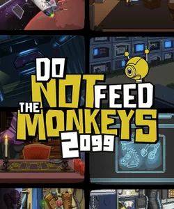 Do Not Feed the Monkeys 2099. Прохождение игры - gamesisart.ru