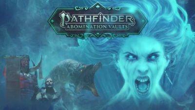 Геймплейный трейлер Pathfinder: Abomination Vaults - playground.ru