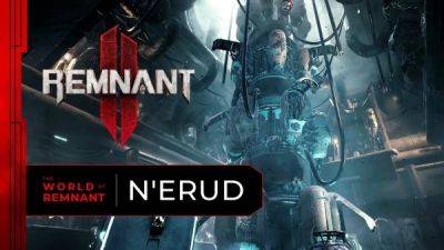 Новый трейлер Remnant 2 знакомит с атмосферной локацией Н'еруд - playground.ru