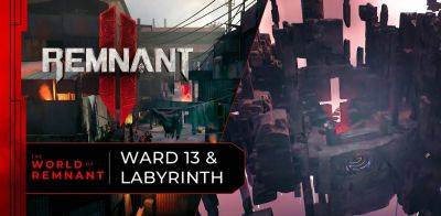 Новый трейлер Remnant 2 демонстрирует локации Блока 13 и Лабиринта - zoneofgames.ru