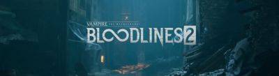 Paradox Interactive начала возвращать деньги за коллекционки Vampire: The Masquerade — Bloodlines 2 - zoneofgames.ru - Россия