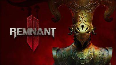 Релиз Remnant 2 состоится 25 июля - lvgames.info