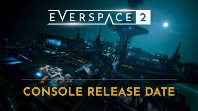 Космический экшен EVERSPACE 2 выйдет на консолях PlayStation и Xbox - mmo13.ru - Турция