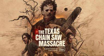 Готовимся к настоящей бойне. Вышел трейлер брутальной The Texas Chain Saw Massacre - gametech.ru - state Texas