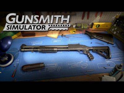 Симулятор оружейника Gunsmith Simulator вышел в раннем доступе - playground.ru